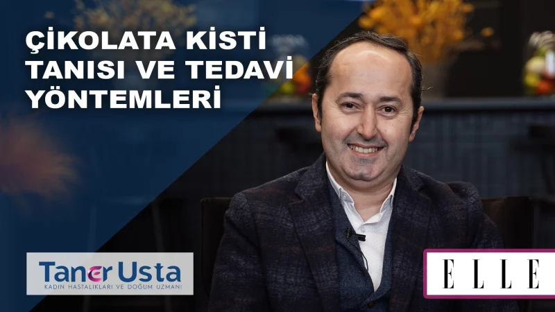 Çikolata Kisti Tanısı ve Tedavi Yöntemleri