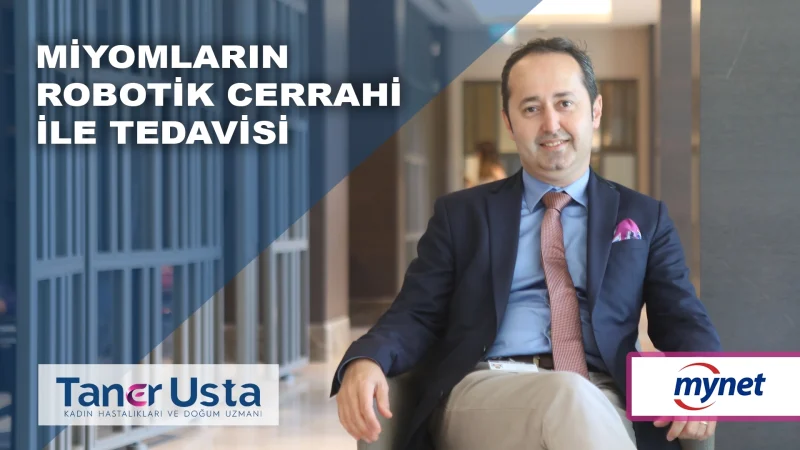Miyomların robotik cerrahi ile tedavisi