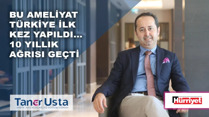 10 yıldır dinmeyen ağrıyı sonlandıran ameliyat. Türkiye ilk kez yapıldı.