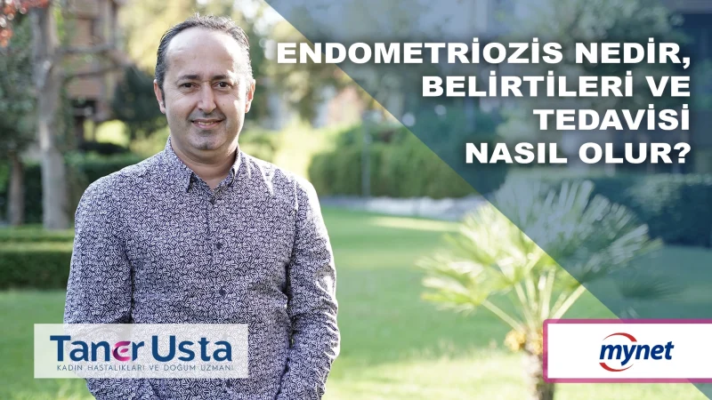 Endometriozis nedir, belirtileri ve tedavisi nasıl olur? Türkiye’nin ilk endometriozis hastası anlattı