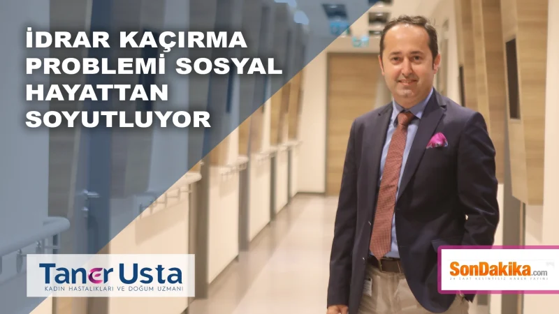 İdrar Kaçırma Problemi Sosyal Hayattan Soyutluyor