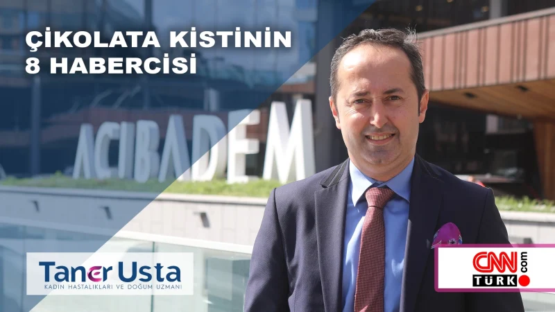 ‘Çikolata kistinin 8 habercisi’