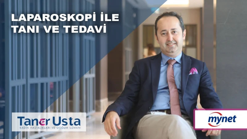 Laparoskopi ile Tanı ve Tedavi