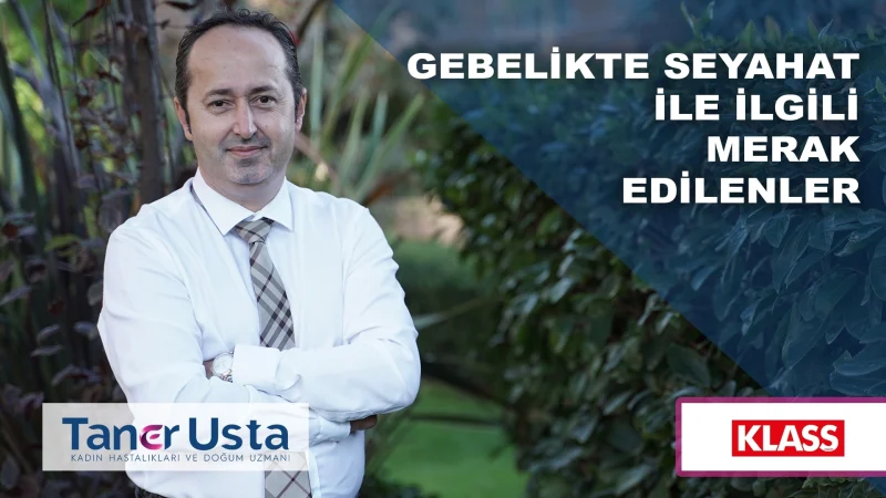 Gebelikte Seyahat ile İlgili Merak Edilenler