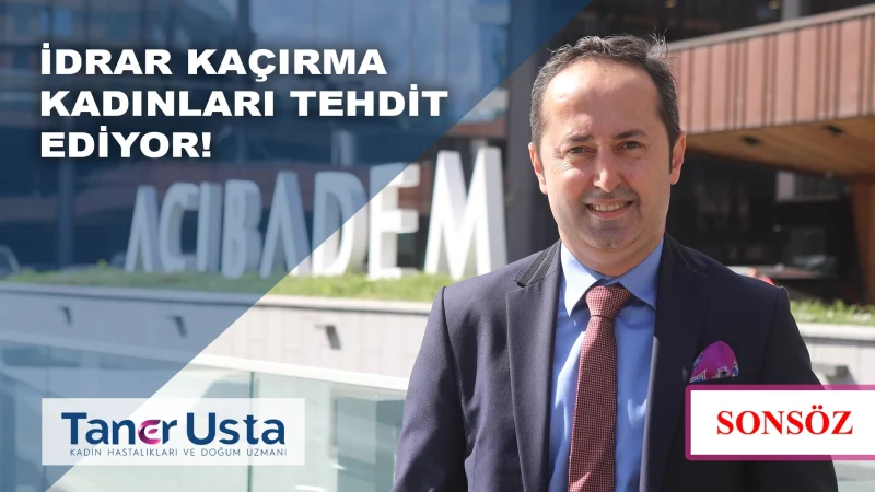 İdrar Kaçırma Kadınları Tehdit Ediyor!