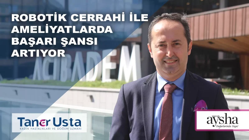 Robotik Cerrahi ile Ameliyatlarda Başarı Şansı Artıyor