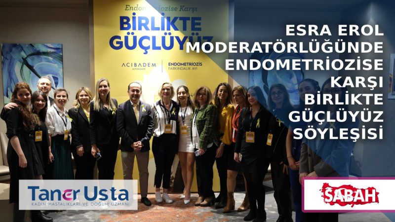 Esra Erol Moderatörlüğünde Endometriozise Karşı Birlikte Güçlüyüz Söyleşisi